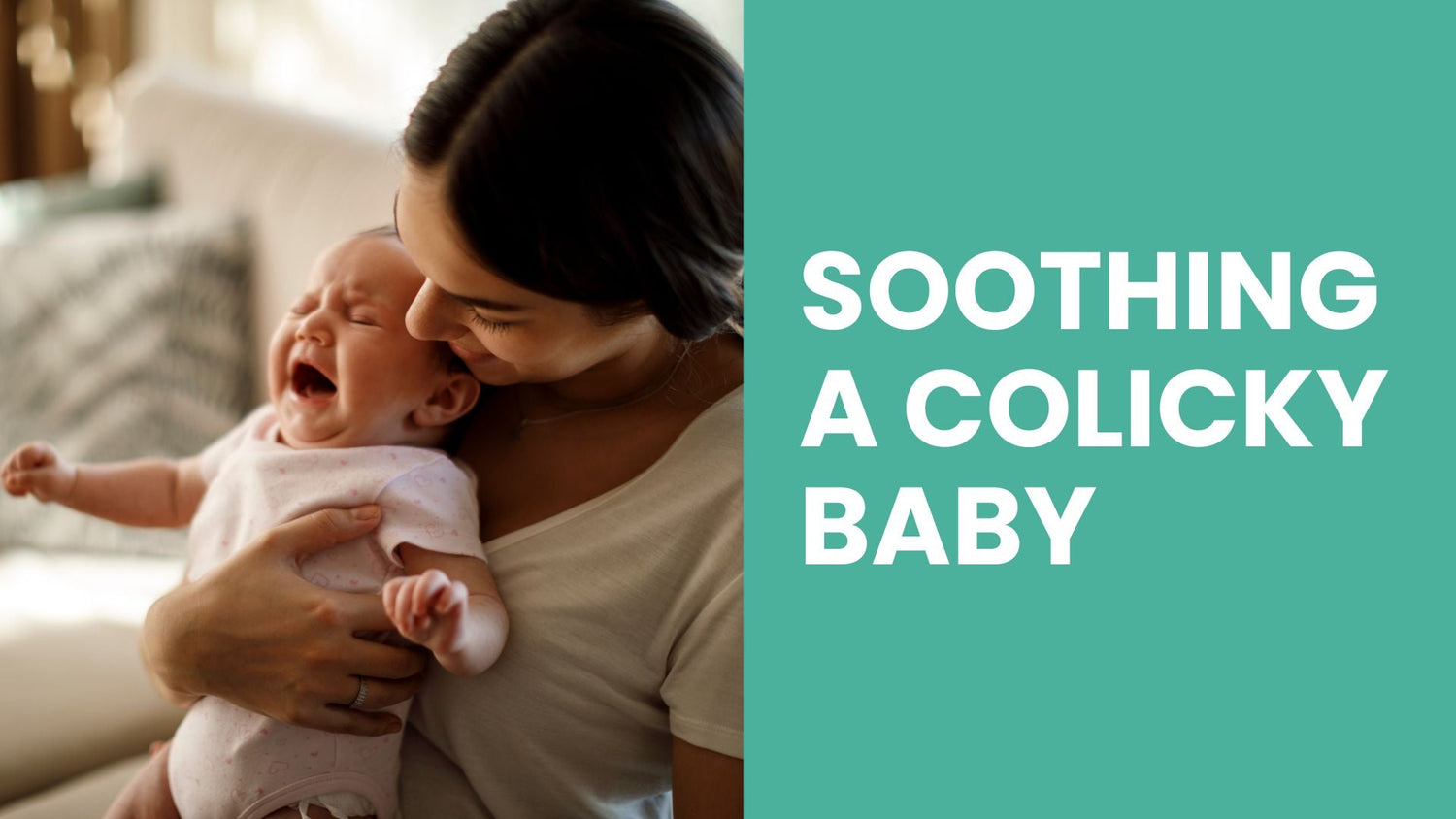 Soothing a Colicky Baby: Effective Strategies Backed by Research - Babysense